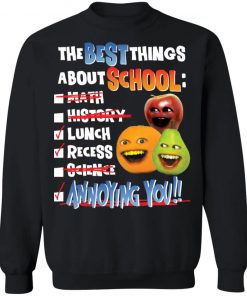 The best things about school math history lunch recess science annoying you shirt