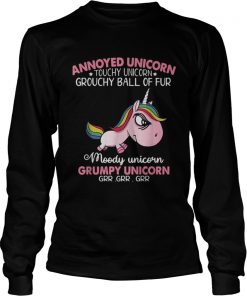 Annoyed Unicorn touch Unicorn grouchy ball of fur moody Unicorn Grumpy Unicorn shirt