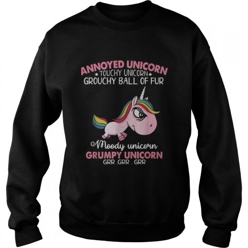 Annoyed Unicorn touch Unicorn grouchy ball of fur moody Unicorn Grumpy Unicorn shirt