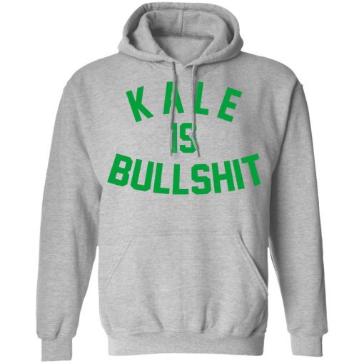 BUCK-kale is bullshit T-shirt, long Sleeve, hoodie