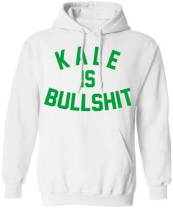 BUCK-kale is bullshit T-shirt, long Sleeve, hoodie