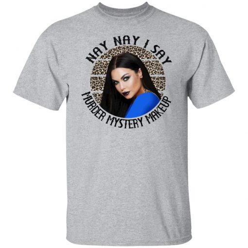 Bailey Sarian I Say SUSPISH Nay Nay I Say Murder Mystery Makeup Shirt, long Sleeve, hoodie