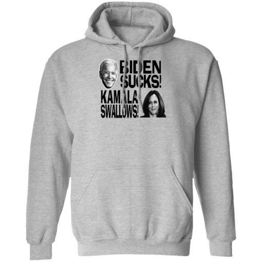 Biden Suck Kamala Swallows Shirt, long Sleeve, hoodie