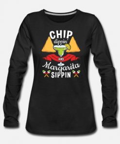 Chip Dippin' And Margarita Sippin t-shirt