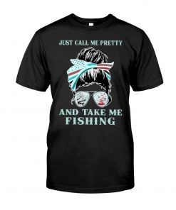 just call me pretty and take me fishing