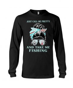 just call me pretty and take me fishing