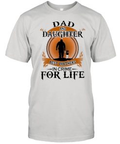 Dad And Daughter Best Partners In Crime For Life Retro shirt