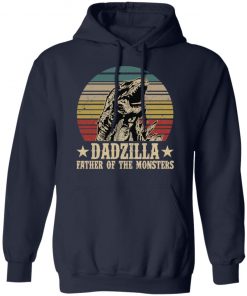 Dadzilla father of the monsters shirt