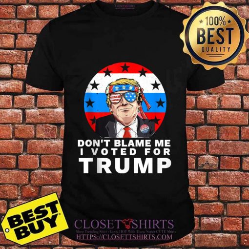 Don’t Blame Me I Voted For Trump Ribbon Sunglasses American Flag Election Shirt4