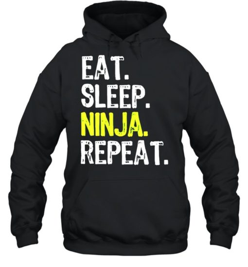 EAT SLEEP NINJA REPEAT SHIRT, long Sleeve, hoodie