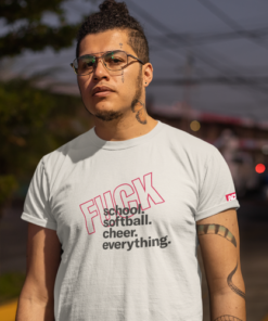 Fuck Everything T-shirt, long Sleeve, hoodie