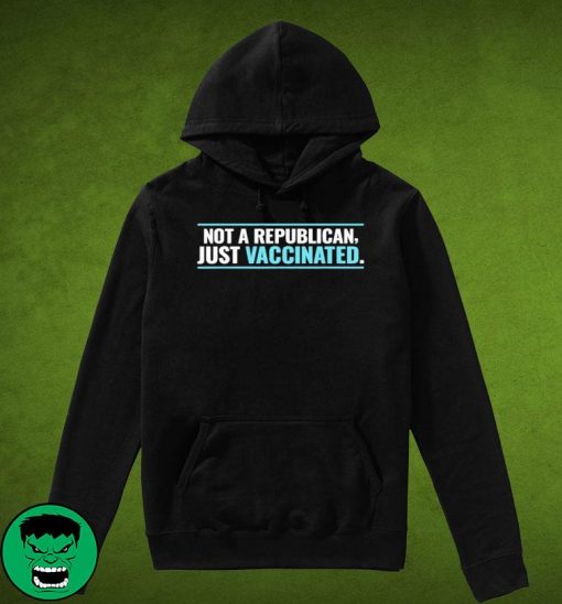 Funny Vaccine Covid 19 – Not A Republican Just Vaccinated 2021 Shirt