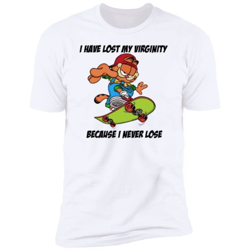 Garfield I Have Lost My Virginity Because I Never Lose Shirt, Long Sleeve, Hoodie