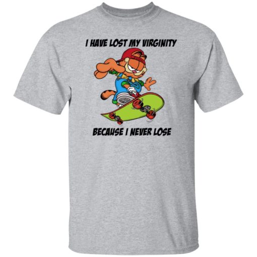 Garfield I Have Lost My Virginity Because I Never Lose Shirt, Long Sleeve, Hoodie