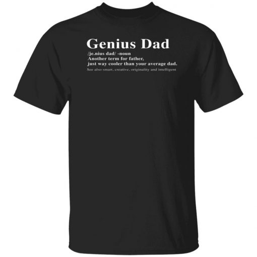 Genius Dad Another Term For Father Shirt, long Sleeve, hoodie