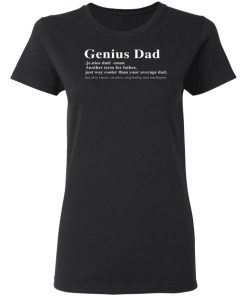 Genius Dad Another Term For Father Shirt, long Sleeve, hoodie