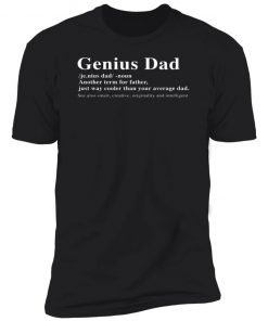 Genius Dad Another Term For Father Shirt, long Sleeve, hoodie