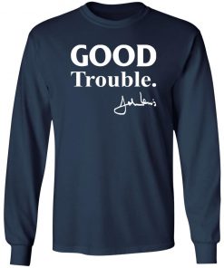 Good trouble John Lewis shirt