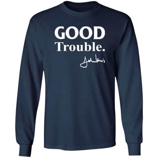 Good trouble John Lewis shirt