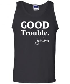 Good trouble John Lewis shirt