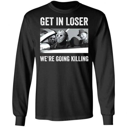 Halloween Squad Horror Character Get in loser we’re going killing shirt