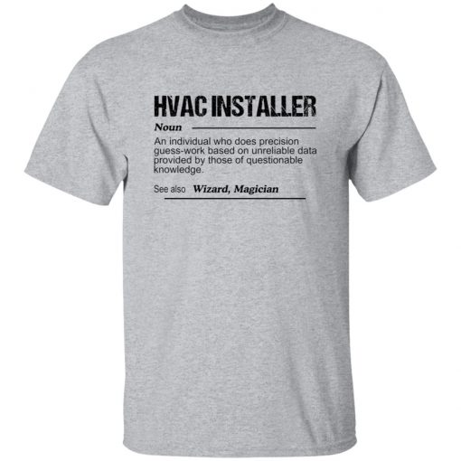 Hvac installer noun an individual who does precision guess shirt, long Sleeve, hoodie