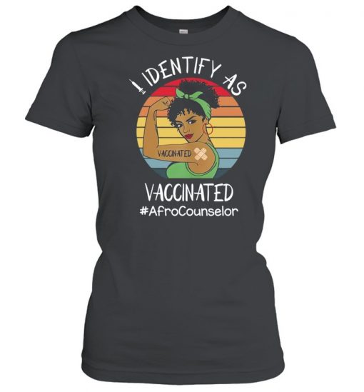 I Identify As Vaccinated Afro Counselor Vintage Retro T-shirt1