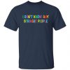 I don’t know any straight people shirt