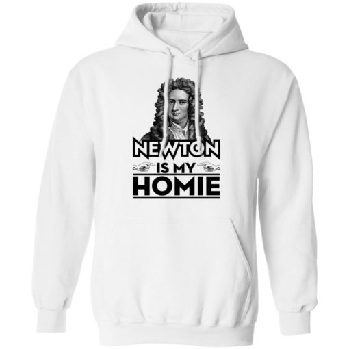 Isaac Newton Is My Homie Shirt, Long Sleeve, Hoodie