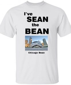 I’ve Sean The Bean Chicago Bean Shirt, long Sleeve, hoodie