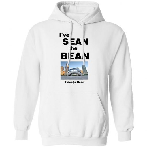 I’ve Sean The Bean Chicago Bean Shirt, long Sleeve, hoodie