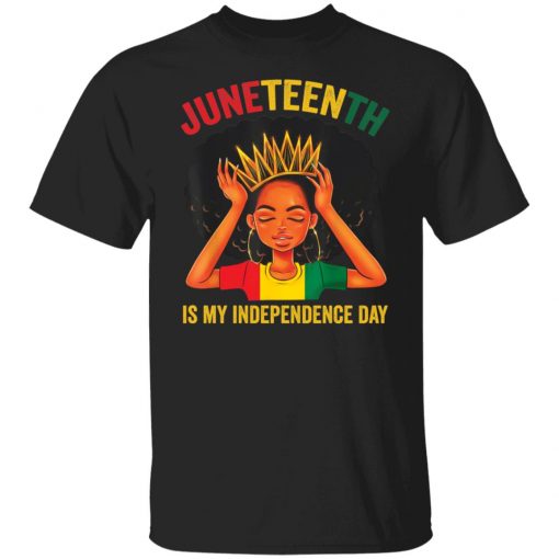 Juneteenth is my independence day black girl black queen shirt, long Sleeve, hoodie