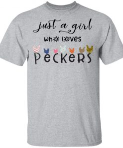 Just a girl who loves peckers shirt, long Sleeve, hoodie