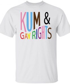 Kum and gay rights shirt, long Sleeve, hoodie