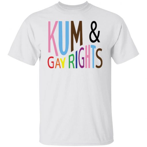 Kum and gay rights shirt, long Sleeve, hoodie