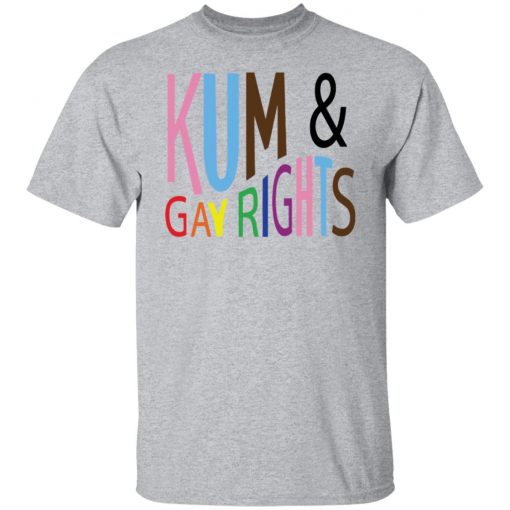 Kum and gay rights shirt, long Sleeve, hoodie