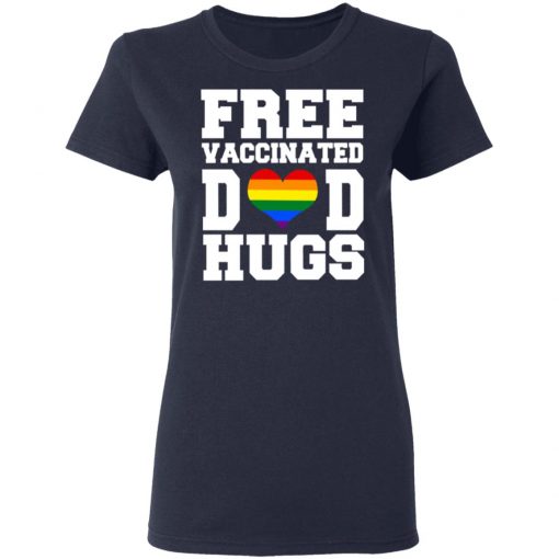 LGBTQ Free Vaccinated Dad Hugs Shirt, long Sleeve, hoodie