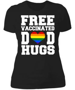 LGBTQ Free Vaccinated Dad Hugs Shirt, long Sleeve, hoodie