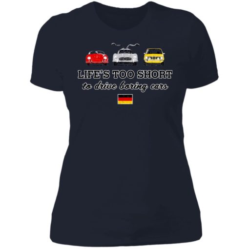 Life’s too short to drive boring cars shirt, long Sleeve, hoodie