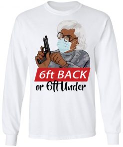 Madea 6 feet back or 6 feet under shirt