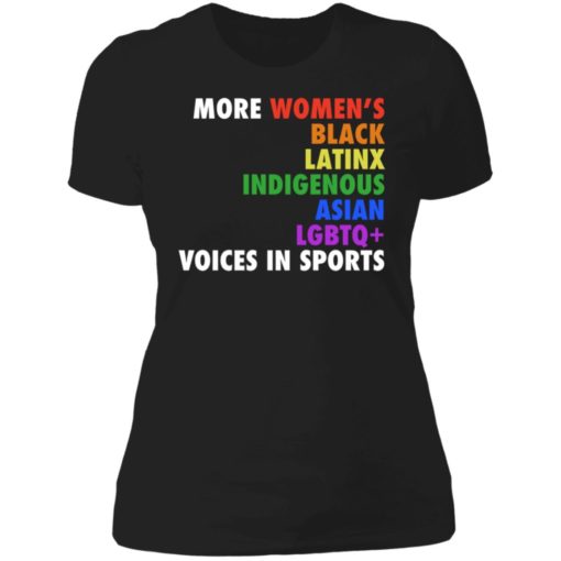 More Women’s Black Latinx Indigenous Asian Lgbtq Voices In Sports Shirt, long Sleeve, hoodie