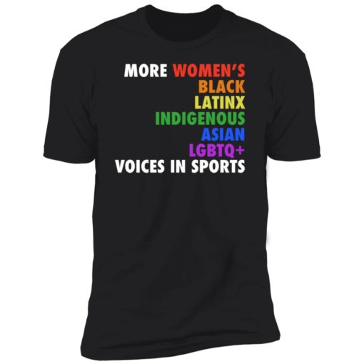 More Women’s Black Latinx Indigenous Asian Lgbtq Voices In Sports Shirt, long Sleeve, hoodie