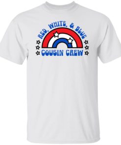 Red White And Blue Cousin Crew 4th Of July Shirt, long Sleeve, hoodie