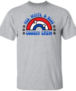 Red White And Blue Cousin Crew 4th Of July Shirt, long Sleeve, hoodie