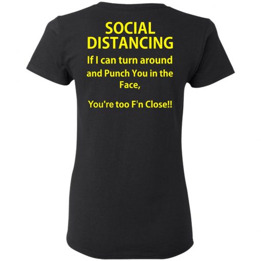 Social Distancing if I can turn around and punch you in the face shirt, long Sleeve, hoodie