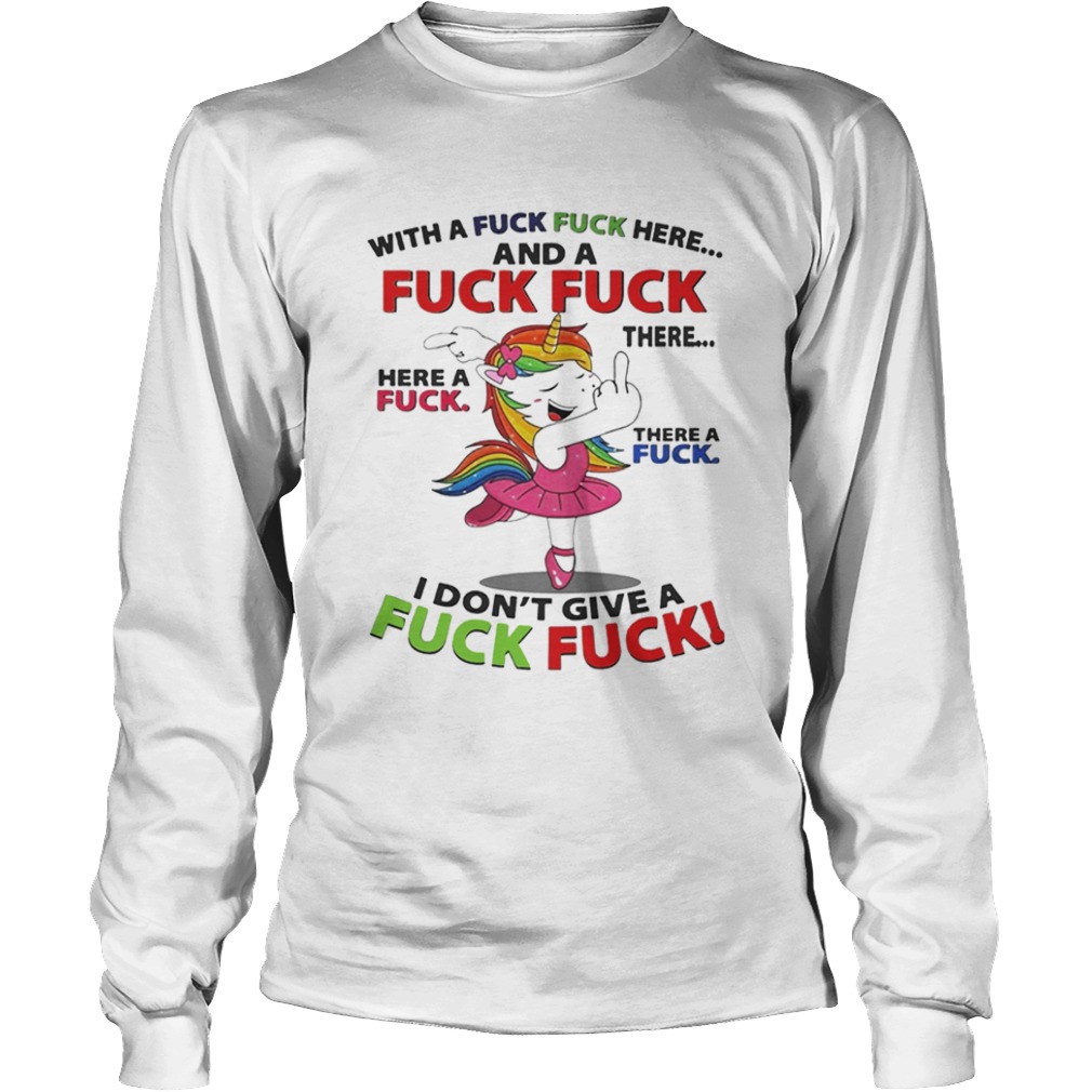 Unicorn Dance With A Fuck Fuck Here And A Fuck Fuck There Shirt Q Finder Trending Design T Shirt