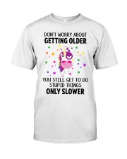 Unicorns Don't Worry About Getting Older Classic T-Shirt, long Sleeve, hoodie