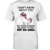 Unicorns I Don't Know About You Classic T-Shirt, long Sleeve, hoodie