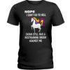 Unicorns Nope I Can't Go To Hell Classic T-Shirt, long Sleeve, hoodie