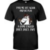 Unicorns Piss Me Off Again And We Play A Game Classic T-Shirt, long Sleeve, hoodie